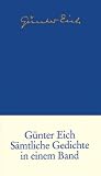 S&auml;mtliche Gedichte - G&uuml;nter Eich