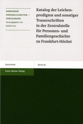 Katalog der Leichenpredigten und sonstiger Trauerschriften in der Zentralstelle f�r Personen- und Familiengeschichte zu