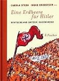 Eine Erdbeere f�r Hitler. Deutschland unterm Hakenkreuz