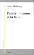 Penser l'homme et la folie