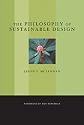 The Philosophy of Sustainable Design