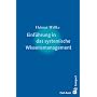 Einf�hrung in das systemische Wissensmanagement