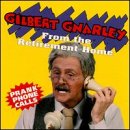 Revue Gilbert Gnarley  / From the Retirement Home