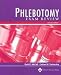 Phlebotomy Exam Review- Text Only