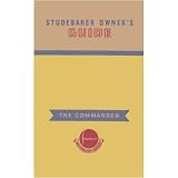 1939 STUDEBAKER COMMANDER 9A Owners Manual User Guide by Studebaker