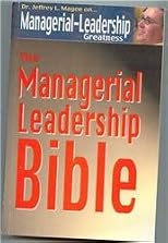 The Managerial Leadership Bible