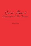 God or Aliens 2: Questions from the New Testament