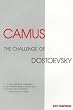 Camus: The Challenge of Dostoevsky