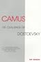 Camus: The Challenge of Dostoevsky (EUROPEAN LITERATURE)