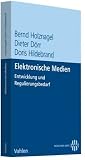 Elektronische Medien: Entwicklung und Regulierungsbedarf