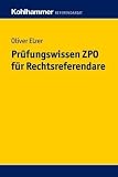 Pr�fungswissen ZPO f�r Rechtsreferendare