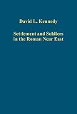 Settlement and soldiers in the Roman Near East