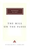 The Mill on the Floss (Everymans Library (Cloth))
