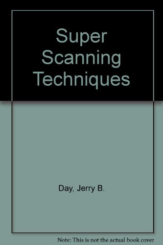 Super Scanning Techniques: The Hewlett Packard Guide to Black & White Imaging