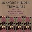 46 More Hidden Treasures from the African American Heritage Hymnal