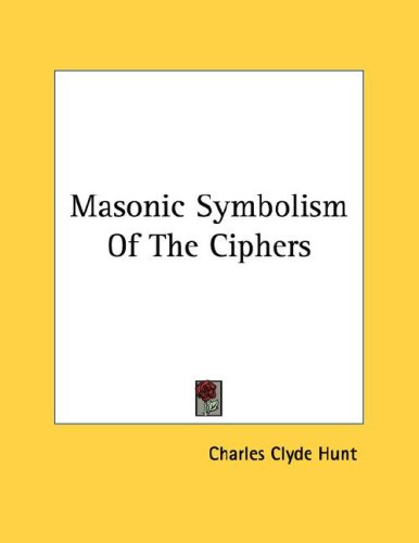 Masonic Symbolism Of The Ciphers