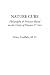 Nature Cure (Philosophy and Practice Based on the Unity of Disease and Cure)