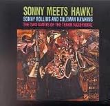 Sonny Meets Hawk: the Two Giants of the Tenor Saxophone