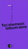 Totalement inhumaine