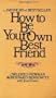 A Conversation with Two Psychoanalysts How to Be Your Own Best Friend