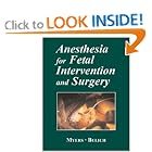Click here to buy Anesthesia for Fetal Invervention and Surgery by Laura Myers M.D. and Linda Bulich M.D..