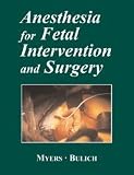 Anesthesia for Fetal Invervention and Surgery