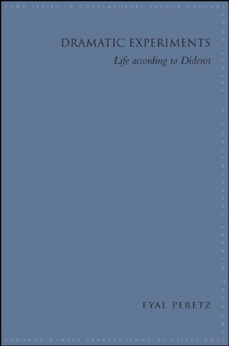Dramatic Experiments: Life according to Diderot (SUNY series in Contemporary French Thought)