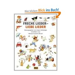 Freche Lieder - liebe Lieder: Mit vielen farbigen Bildern von R. S. Berner (Beltz & Gelberg)