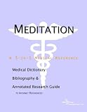 Review ICON Health Publications  / Meditation - A Medical Dictionary, Bibliography, and Annotated Research Guide to Internet References