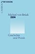 Zen: Geschichte und Praxis