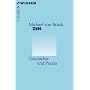 Zen: Geschichte und Praxis