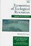 Economics of Ecological Resources: Selected Essays (New Horizons in Environmental Economics)