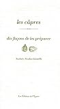 Les c�pres : Dix fa�ons de les pr�parer