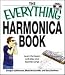 Musical Instruments : The Everything Harmonica Book