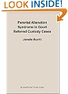 Parental Alienation Syndrome in Court Referred Custody Cases