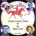 Classic Country Music On The Dude Label