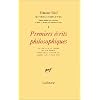 Oeuvres compl�tes, tome I : Premiers �crits philosophiques
