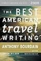 The Best American Travel Writing 2008 (The Best American Series)