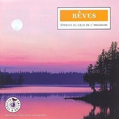 R�ves - Voyage au coeur de l'imaginaire