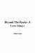 Book Beyond The Rocks (A Love Story)