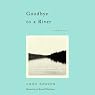 Goodbye to a River
