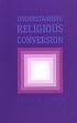 Understanding Religious Conversion