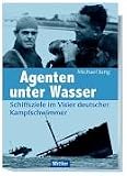 Produkt-Bild: Agenten unter Wasser: Schiffsziele im Visier deutscher Kampfschwimmer