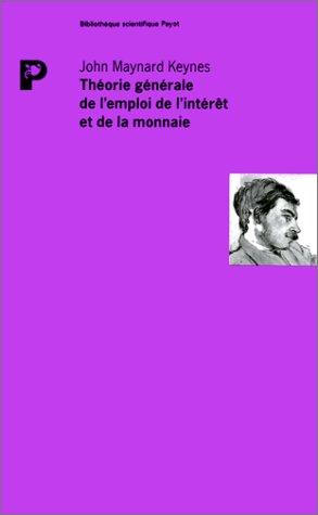 Théorie générale de l'emploi de l'intérêt et de la monnaie