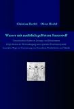 Wasser mit nat rlich gel stem Sauerstoff.Gesundheitliche Risiken im Leitungs- und Mineralwasser - M glichkeiten der Wiedererlangung einer optimalen ... von Gesundheit, Wohlbefinden und Vitalit t