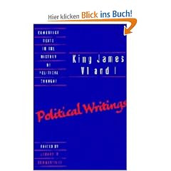 King James VI and I: Political Writings (Cambridge Texts in the History of Political Thought)