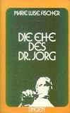 Die Ehe des Dr. Jorg