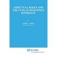 Aspectual Roles and the Syntax-Semantics Interface (Studies in Linguistics and Philosophy)