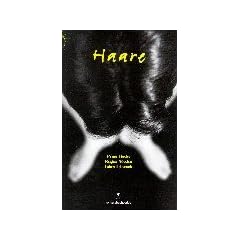 Haare: Essays, kleine Erz�hlungen und Impressionen