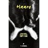 Haare: Essays, kleine Erz�hlungen und Impressionen